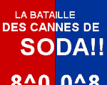 bataille des cannes de soda