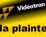 vidéotron - la plainte